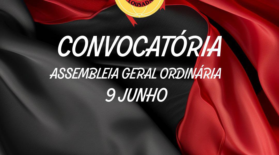 Convocatória: Assembleia Geral AD Lousada 9 junho 2026