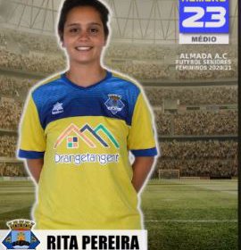 Futebol | Seniores Femininos | Bem-vinda Rita Pereira ao Almada AC