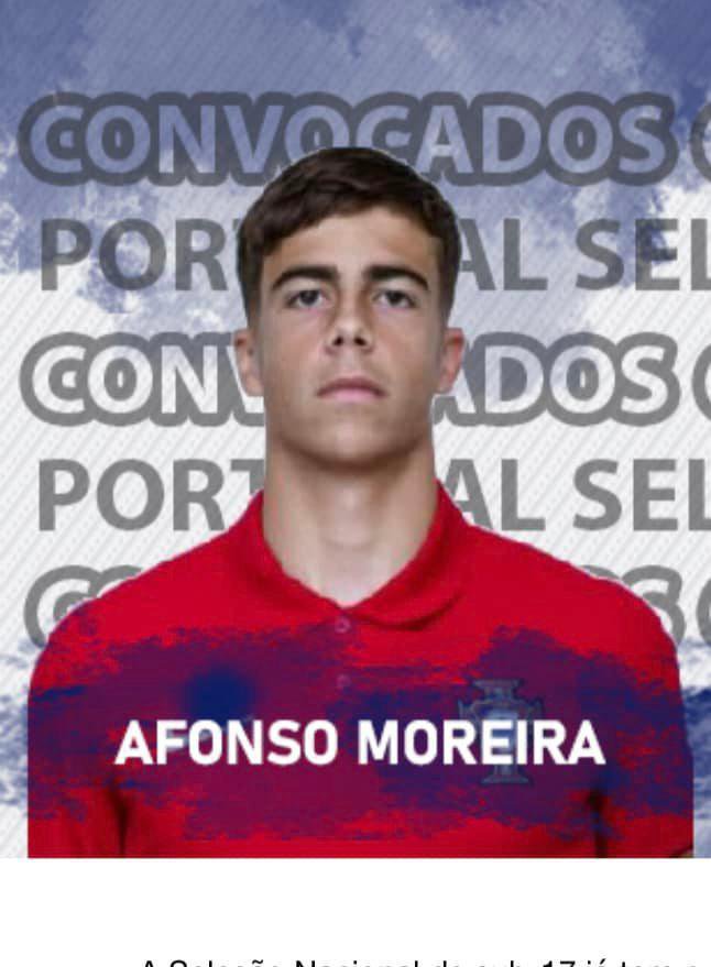 Afonso Moreira - Chamado à Seleção Nacional SUB17 