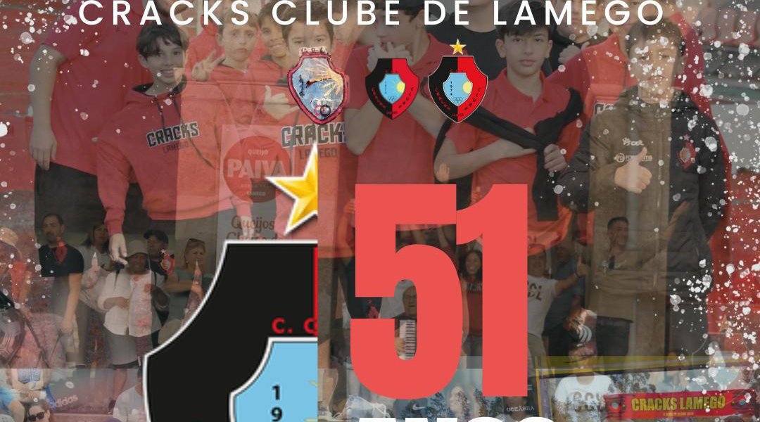 51º Aniversário Cracks Clube de Lamego.