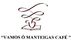 Vamos ó Manteigas Café