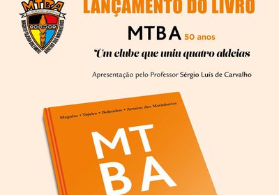 Lançamento do Livro MTBA - 50 Anos - O clube que uniu quatro aldeias