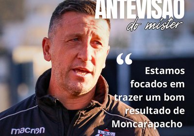 Antevisão: Moncarapachense X Louletano