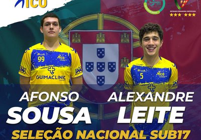 Convocatória dos nossos atletas Afonso Sousa e Alexandre Leite para a Seleção Nacional de Sub-17 Masculinos!